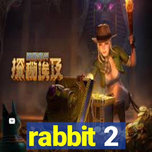 rabbit 2